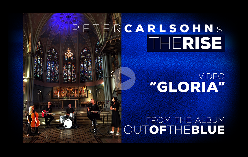 “Gloria” – Third music video from Peter Carlsohn’s The Rise – out today!