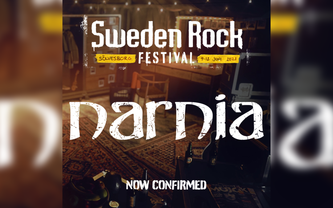 Narnia – Now confirmed for Sweden Rock Festival 2021