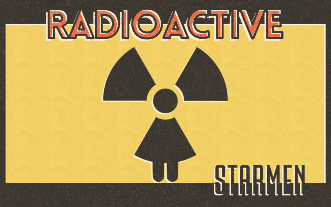 Press release: Today Starmen release the first single – ‘Radioactive’ – from their fourth album: ‘Starmenized’!
